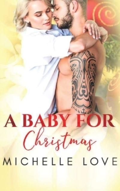 Cover for Michelle Love · A Baby for Christmas (Hardcover Book) (2020)