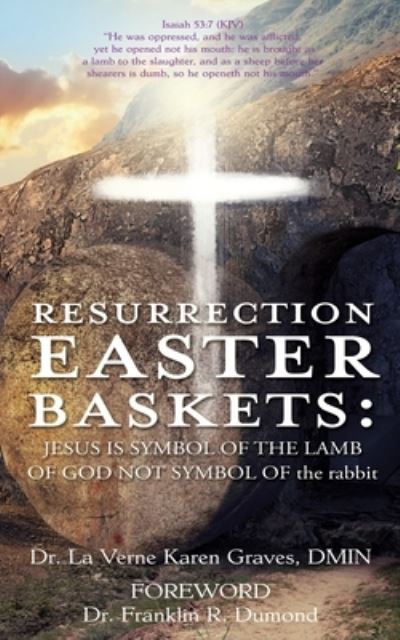 Cover for Dr La Verne Karen Graves Dmin · Resurrection Easter Baskets (Paperback Book) (2021)