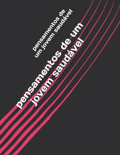 Cover for V S M Jr · Pensamentos De Um Jovem Saudavel (Paperback Book) (2019)