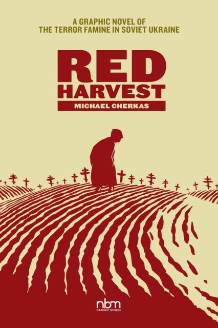 Cover for Michael Cherkas · Red Harvest: A Graphic Novel of the Terror Famine in Soviet Ukraine (Hardcover Book) (2023)