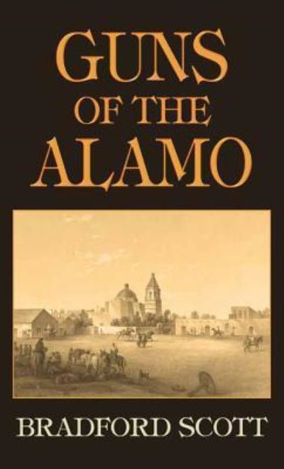 Cover for Bradford Scott · Guns of the Alamo (Hardcover Book) (2017)