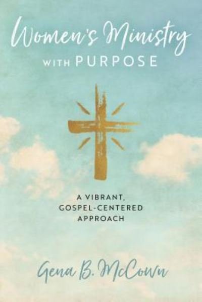 Cover for Gena B McCown · Women's Ministry with Purpose (Pocketbok) (2019)