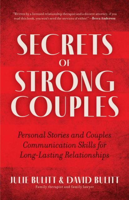 Cover for Bulitt, Julie, LCSW-C · Secrets of Strong Couples: Personal Stories and Couples Communication Skills for Long-Lasting Relationships (Paperback Book) (2023)