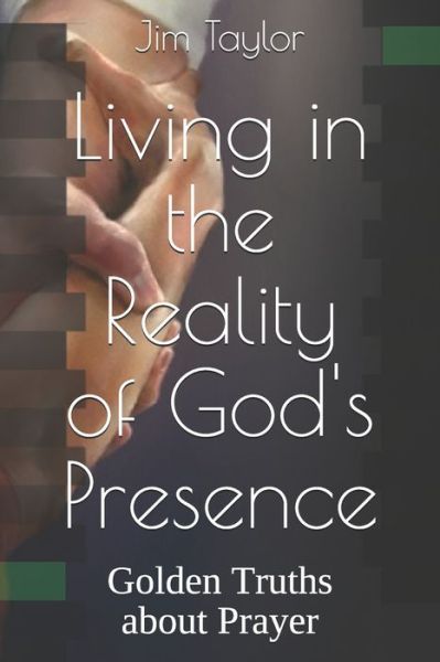 Cover for Jim Taylor · Living in the Reality of God's Presence (Taschenbuch) (2019)