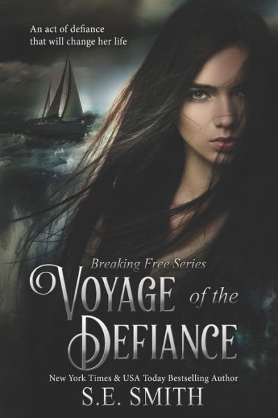 Voyage of the Defiance - S E Smith - Livros - Independently Published - 9781691841202 - 16 de setembro de 2019