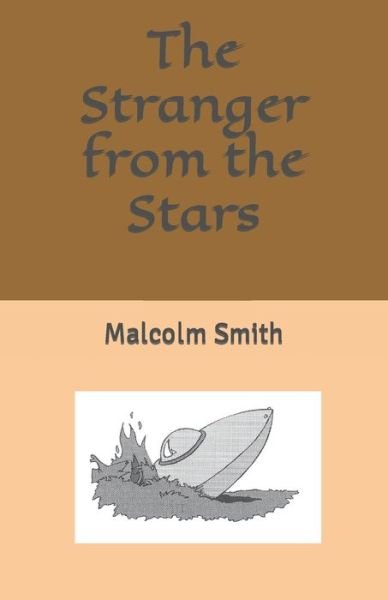 Cover for Malcolm Smith · The Stranger from the Stars (Paperback Book) (2019)