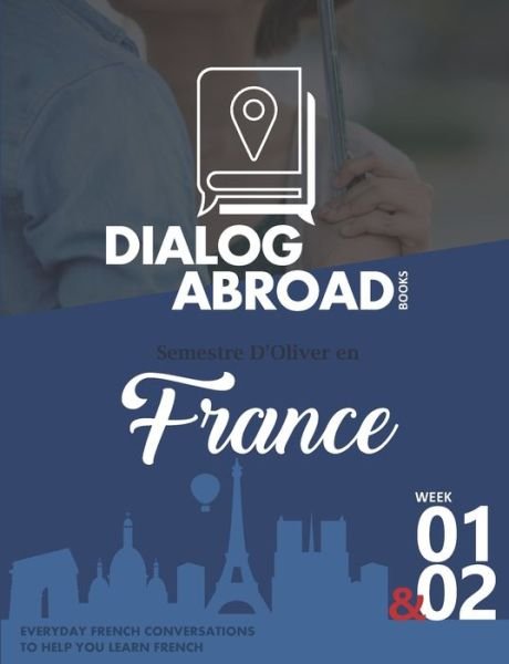 Cover for Dialog Abroad Books · Everyday French Conversations to Help You Learn French - Week 1/Week 2 (Taschenbuch) (2019)