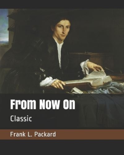 Cover for Frank L Packard · From Now On (Paperback Book) (2019)