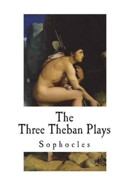 Cover for Sophocles · The Three Theban Plays (Taschenbuch) (2018)