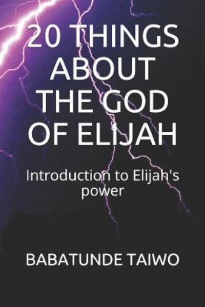 Cover for Babatunde Taiwo · 20 Things about the God of Elijah (Paperback Book) (2018)