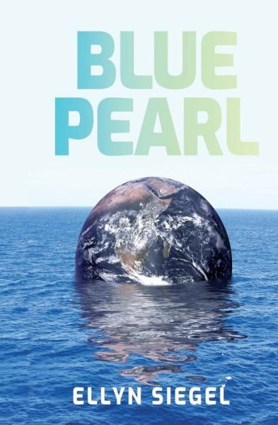 Blue Pearl - Ellyn Siegel - Livros - Independently Published - 9781723751202 - 18 de setembro de 2018