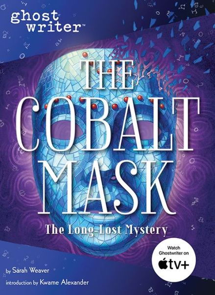 Cover for Sesame Workshop · The Cobalt Mask - Ghostwriter (Paperback Book) (2021)