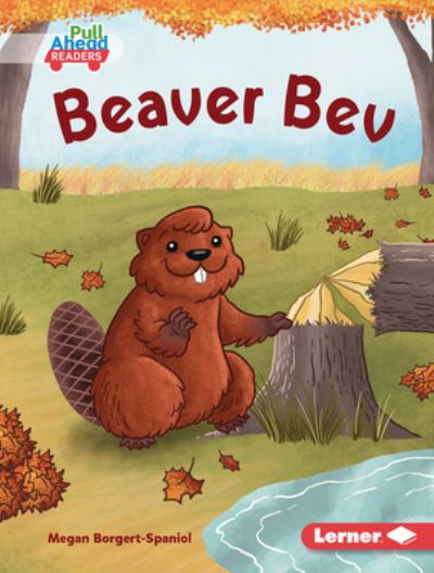 Cover for Megan Borgert-Spaniol · Beaver Bev (Buch) (2023)