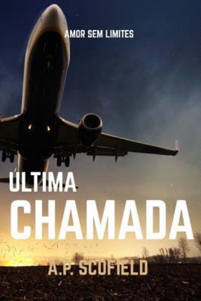 Cover for A P Scofield · Ltima Chamada (Paperback Book) (2018)