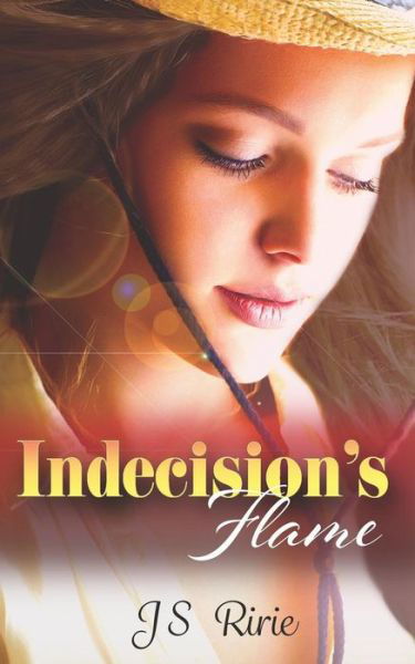 Indecision's Flame - Js Ririe - Böcker - Janhillbooks - 9781732661202 - 27 augusti 2018