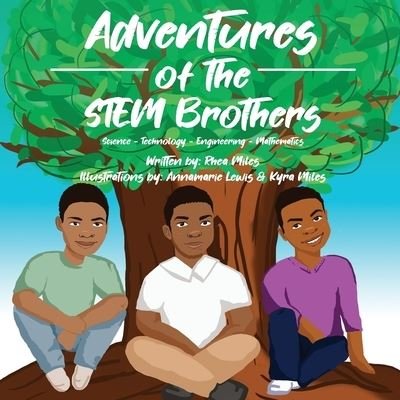 Cover for Rhea Miles · Adventures of the STEM Brothers (Paperback Book) (2019)