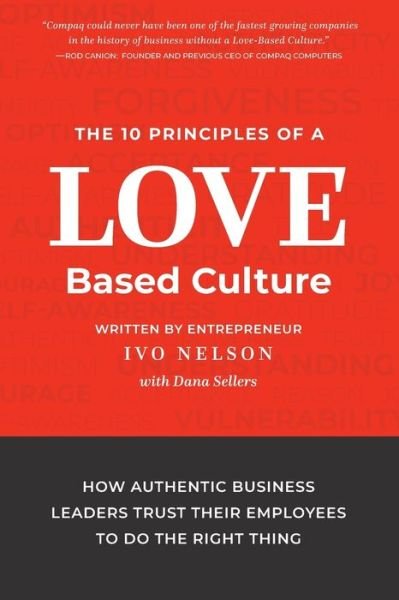 Cover for Ivo Nelson · The 10 Principles of a Love-Based Culture (Pocketbok) (2019)