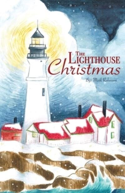 Cover for Mark Robinson · The Lighthouse Christmas (Paperback Bog) (2020)