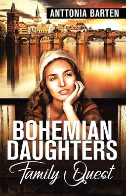 Cover for Anttonia Barten · Bohemian Daughters Family Quest (Paperback Book) (2020)