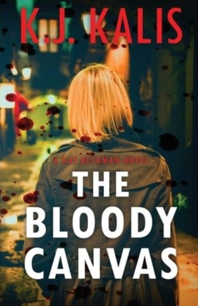 Cover for Kj Kalis · The Bloody Canvas (Paperback Bog) (2020)