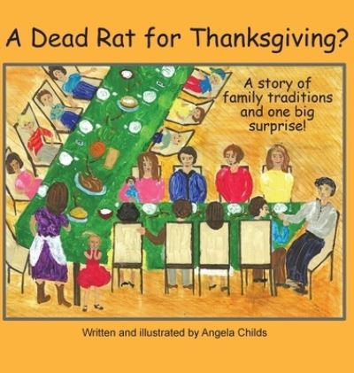 Cover for Angela Childs · A Dead Rat for Thanksgiving? (Hardcover Book) (2020)