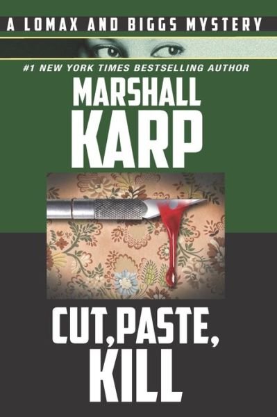 Cut, Paste, Kill - Marshall Karp - Kirjat - Mesa Films, Inc. - 9781736379202 - perjantai 4. kesäkuuta 2010