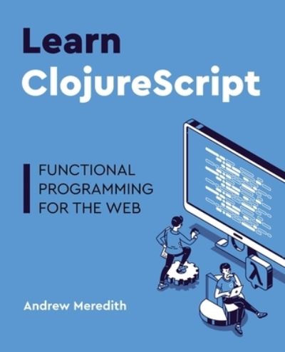 Cover for Andrew Meredith · Learn ClojureScript (Paperback Book) (2021)