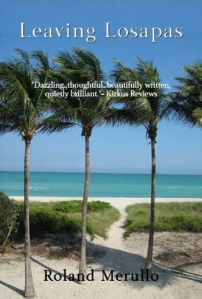 Leaving Losapas - Roland Merullo - Books - Pfp Publishing - 9781736720202 - March 31, 2021