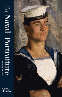 The Art of Naval Portraiture - Katherine Gazzard - Books - National Maritime Museum - 9781739154202 - March 14, 2024