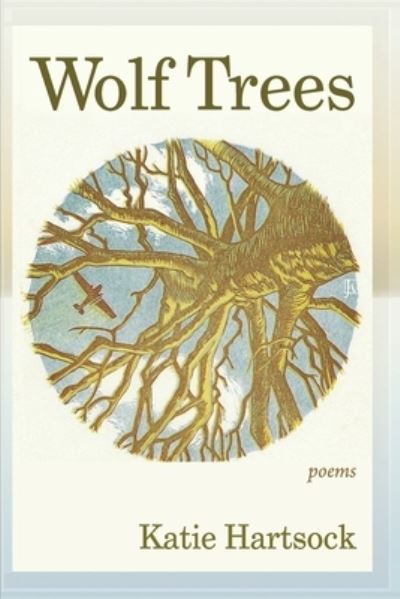 Cover for Katie Hartsock · Wolf Trees (Book) (2023)