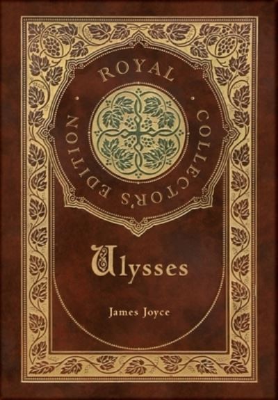 Ulysses (Royal Collector's Edition) (Case Laminate Hardcover with Jacket) - James Joyce - Bøker - Royal Classics - 9781774379202 - 4. desember 2020