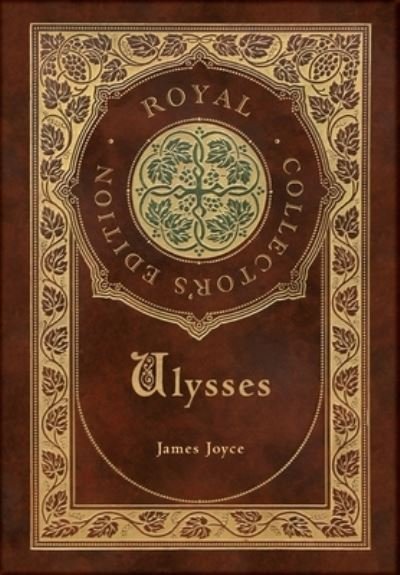 Ulysses (Royal Collector's Edition) (Case Laminate Hardcover with Jacket) - James Joyce - Bücher - Royal Classics - 9781774379202 - 4. Dezember 2020