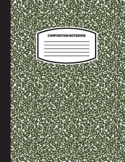 Cover for Blank Classic · Classic Composition Notebook: (8.5x11) Wide Ruled Lined Paper Notebook Journal (Olive Green) (Notebook for Kids, Teens, Students, Adults) Back to School and Writing Notes (Pocketbok) (2021)