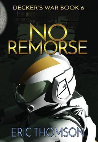 Cover for Eric Thomson · No Remorse (Hardcover Book) (2018)