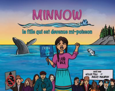 Minnow: la fille qui est devenue mi-poisson - Willie Poll - Books - Medicine Wheel - 9781778540202 - November 23, 2023