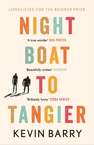 Night Boat to Tangier - Kevin Barry - Książki - Canongate Books - 9781782116202 - 2 kwietnia 2020
