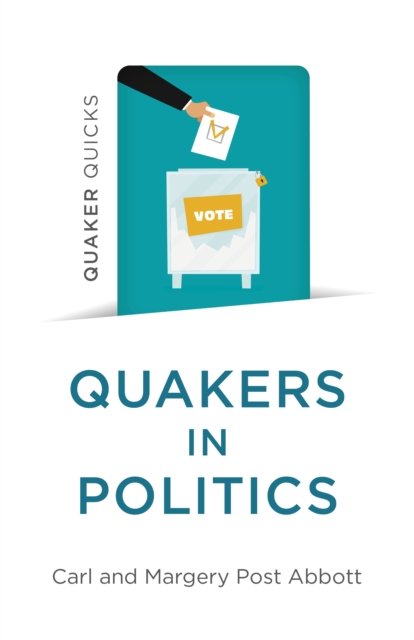 Cover for Abbott, Carl and Margery Post · Quaker Quicks - Quakers in Politics (Paperback Book) (2023)