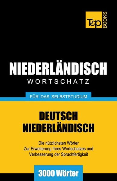 Cover for Andrey Taranov · Niederländischer Wortschatz Für Das Selbststudium - 3000 Wörter (Paperback Bog) [German edition] (2013)