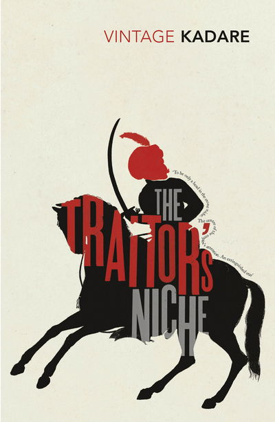 The Traitor's Niche - Ismail Kadare - Kirjat - Vintage Publishing - 9781784873202 - torstai 18. tammikuuta 2018