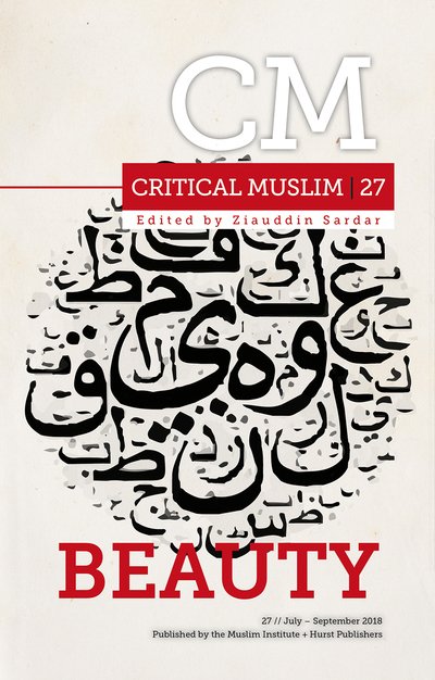Cover for Ziauddin Sardar · Critical Muslim 27: Beauty - Critical Muslim (Taschenbuch) (2018)