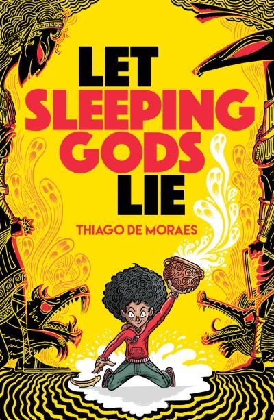 Let Sleeping Gods Lie - Thiago de Moraes - Livros - David Fickling Books - 9781788453202 - 1 de agosto de 2024