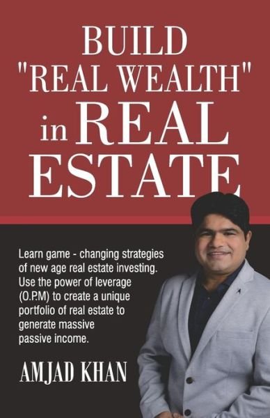 Cover for Amjad Khan · Build Real Wealth in Real Estate (Pocketbok) (2019)