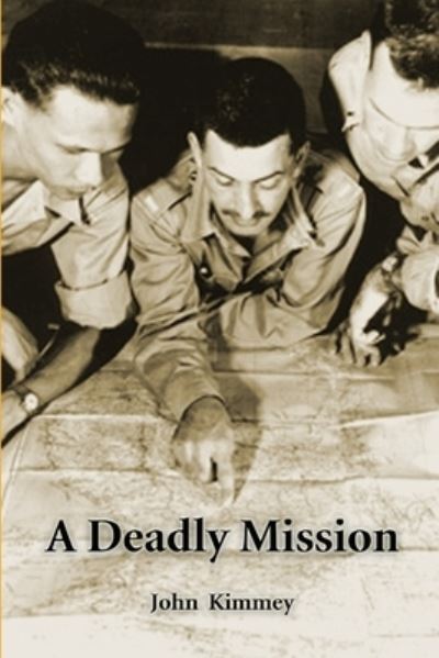 Cover for John Kimmey · A Deadly Mission (Paperback Book) (2019)