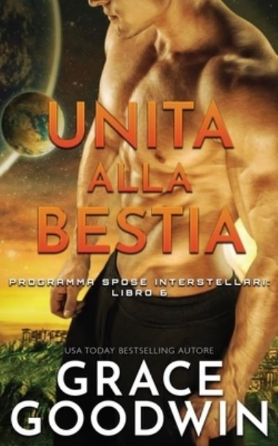 Cover for Grace Goodwin · Unita alla bestia (Paperback Book) (2019)