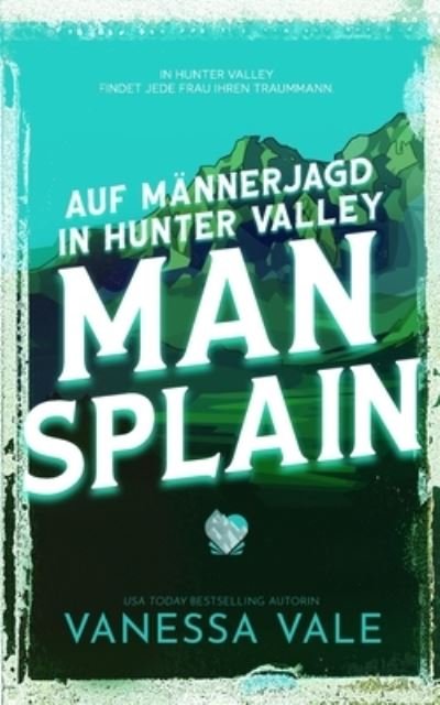 Cover for Vanessa Vale · Man Splain (Book) (2023)