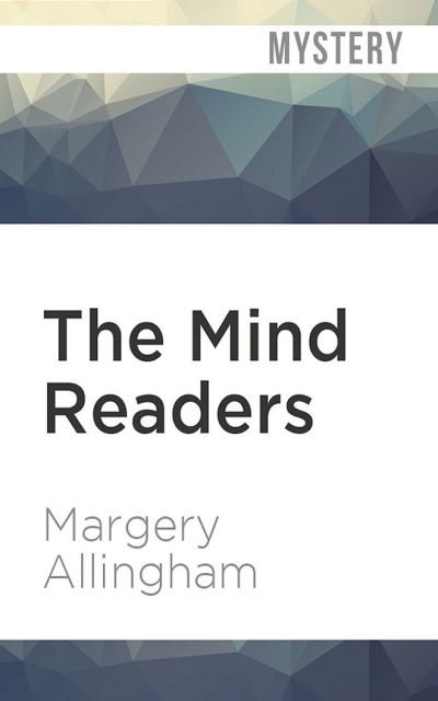 The Mind Readers - Margery Allingham - Musikk - Audible Studios on Brilliance - 9781799765202 - 8. september 2020