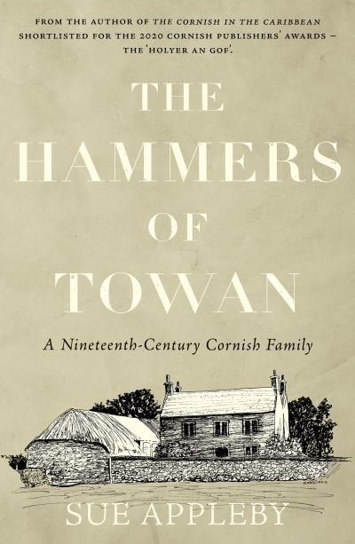 Cover for Sue Appleby · The Hammers of Towan: A Nineteenth-Century Cornish Family (Paperback Book) (2021)