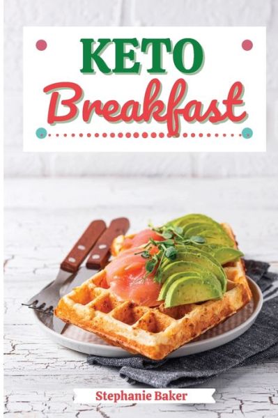 Cover for Stephanie Baker · Keto Breakfast (Paperback Book) (2021)