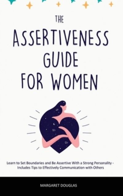 Assertiveness Guide for Women - Margaret Douglas - Książki - Dora & Kiki Ltd - 9781803615202 - 21 maja 2022