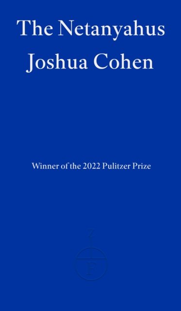 Cover for Joshua Cohen · The Netanyahus (Taschenbuch) (2022)